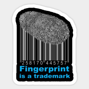 fingerprint is a trademark t-shirt 2020 Sticker